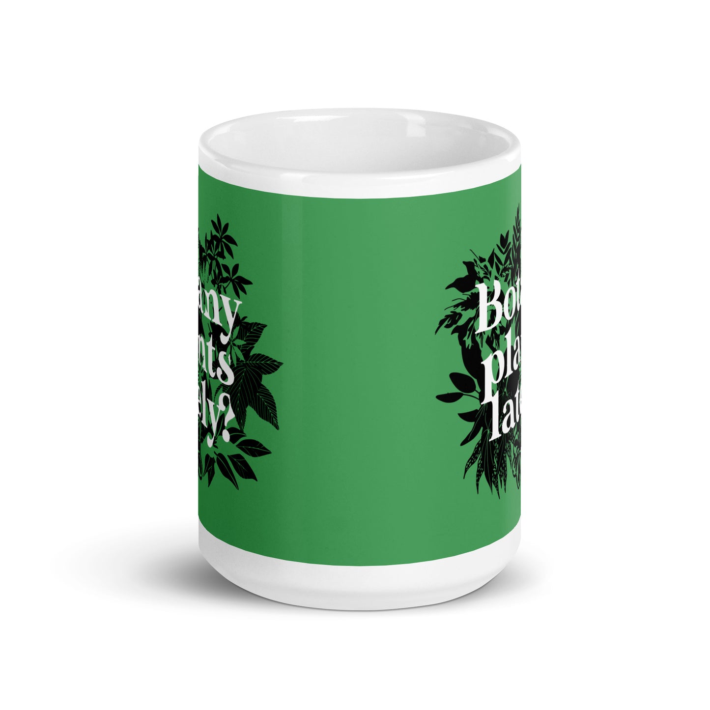Botany Plants Lately? Mug