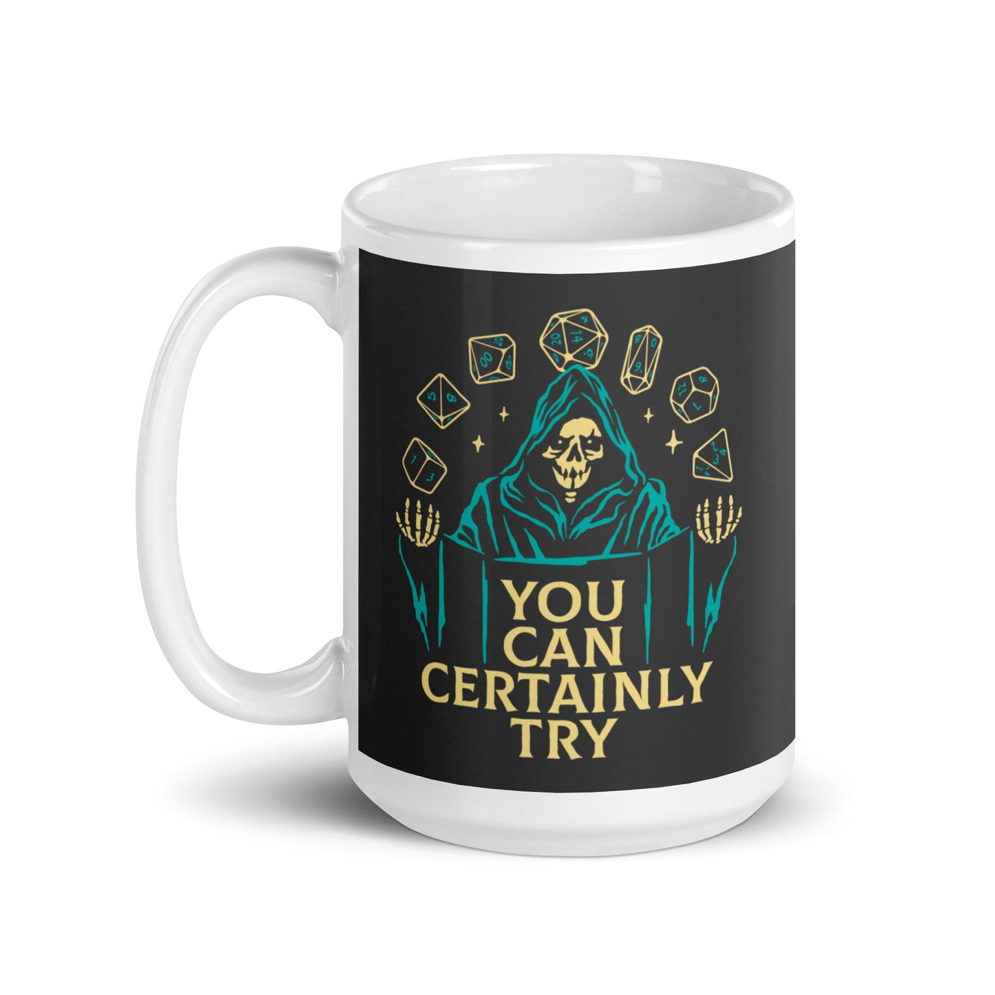 You Can Certainly Try Mug