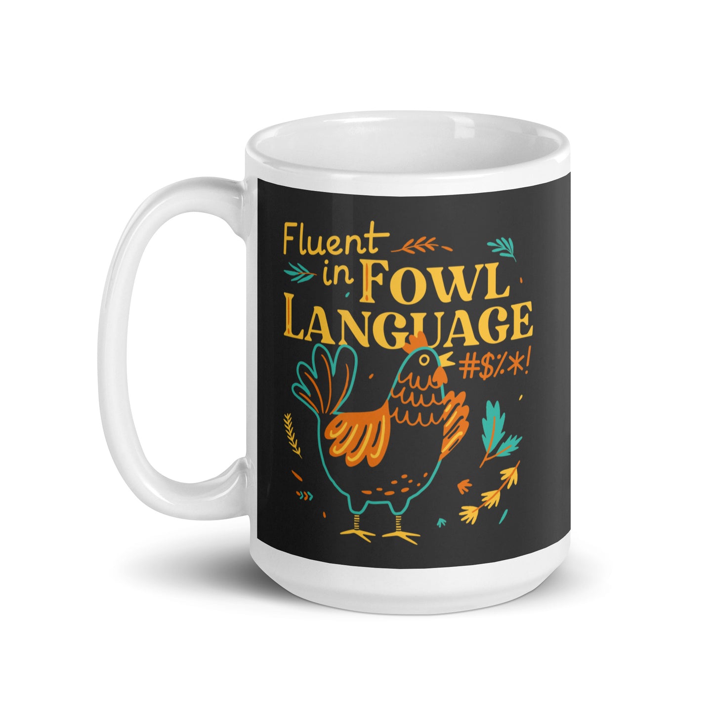 Fluent In Fowl Language Mug