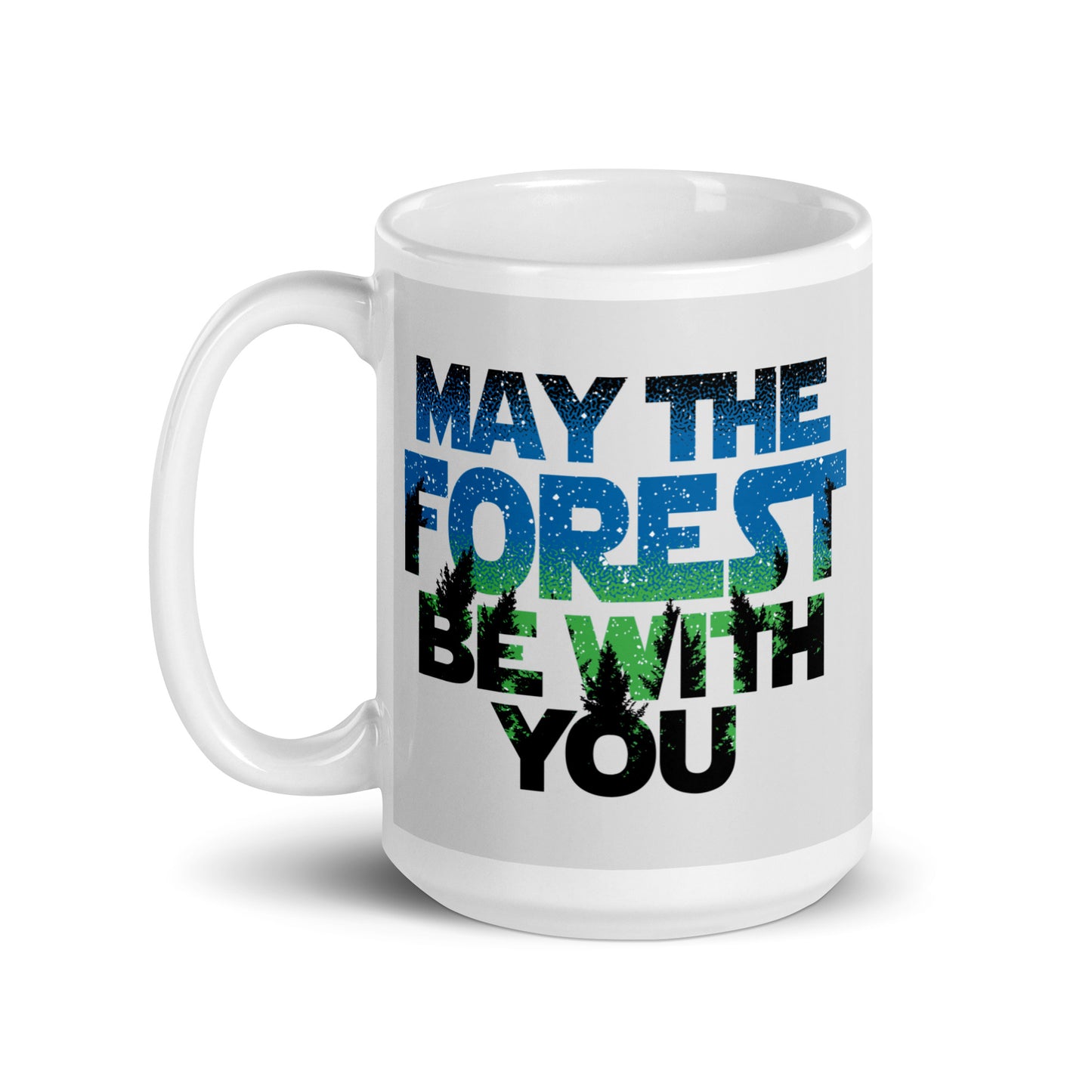 May The Forest Be With You Mug