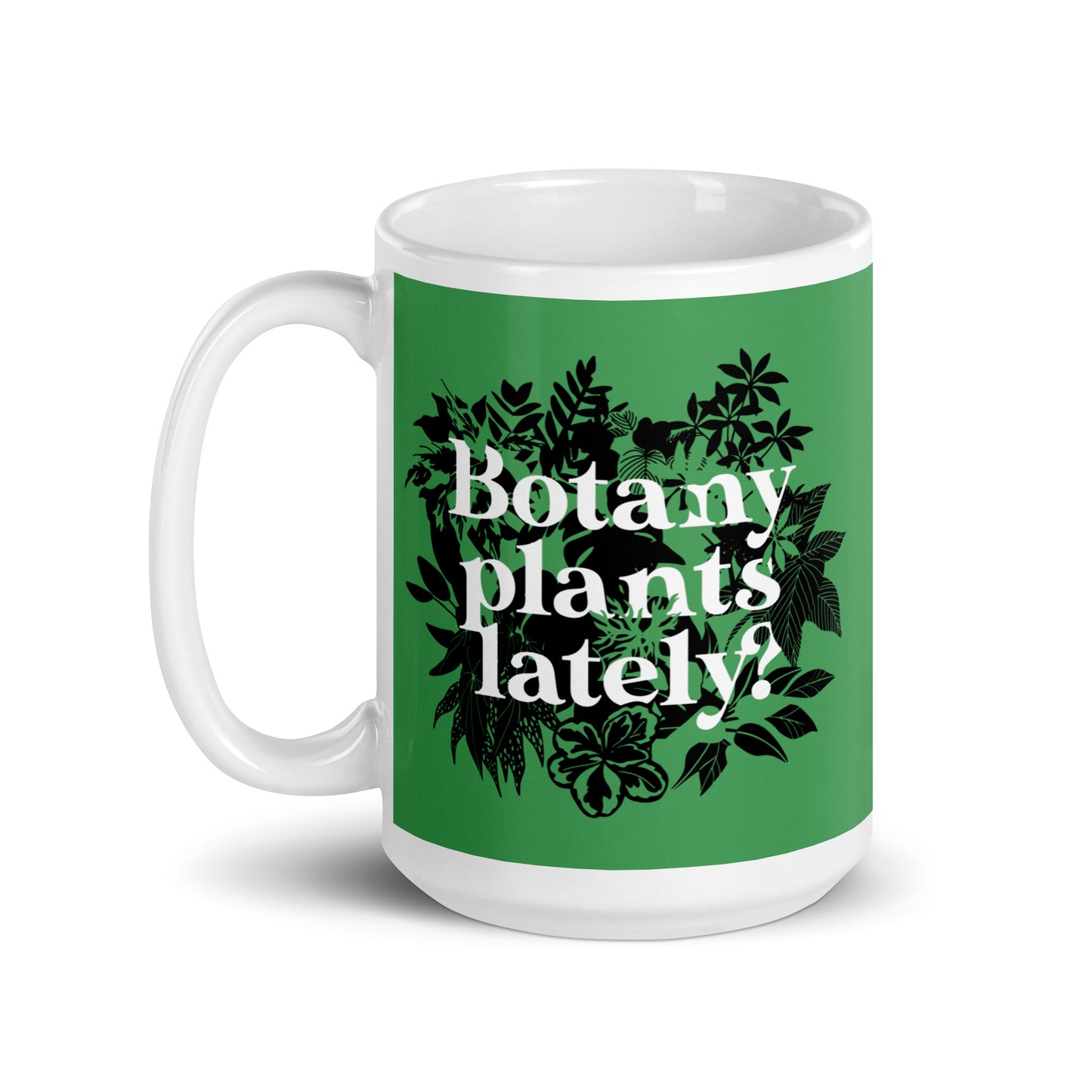 Botany Plants Lately? Mug
