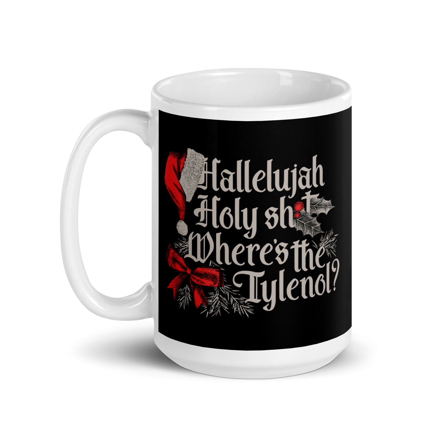 Where's The Tylenol? Mug