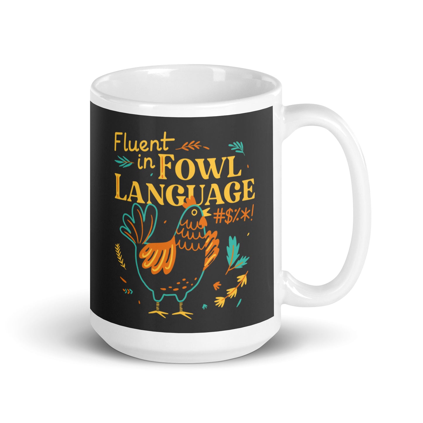 Fluent In Fowl Language Mug