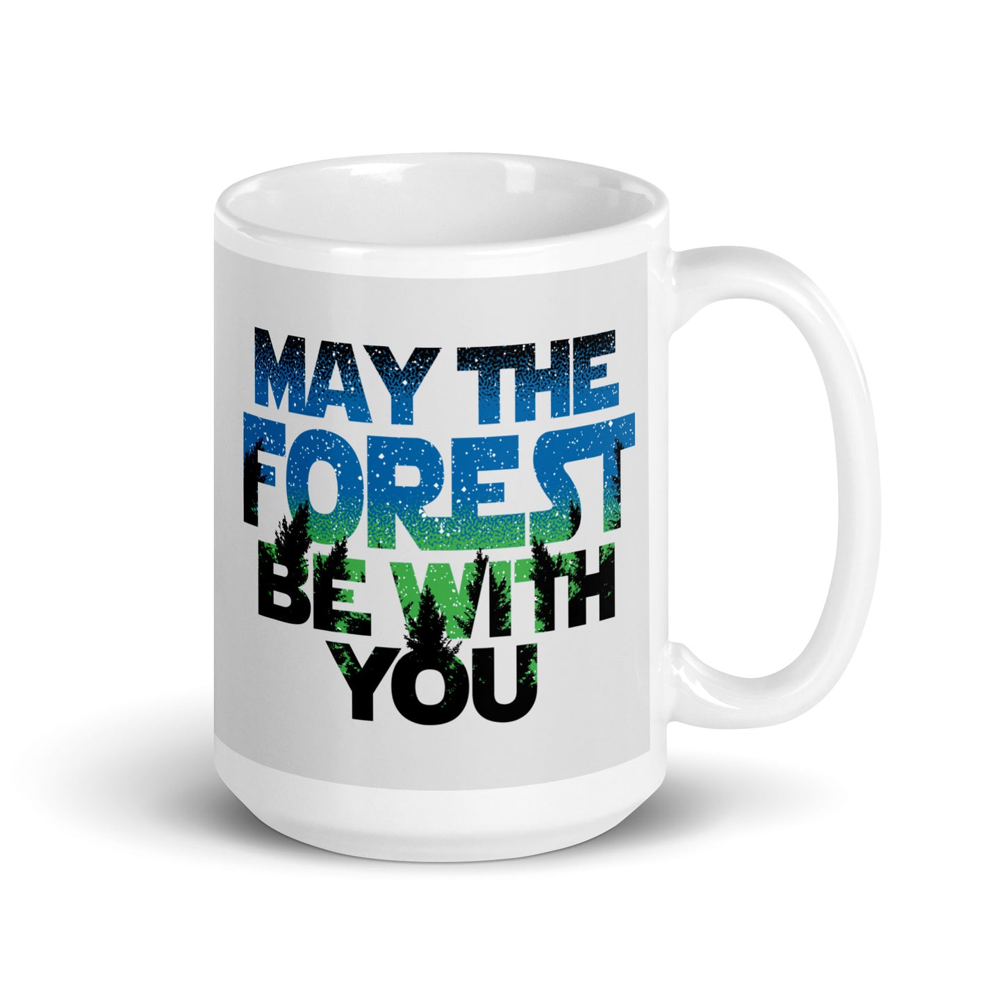 May The Forest Be With You Mug
