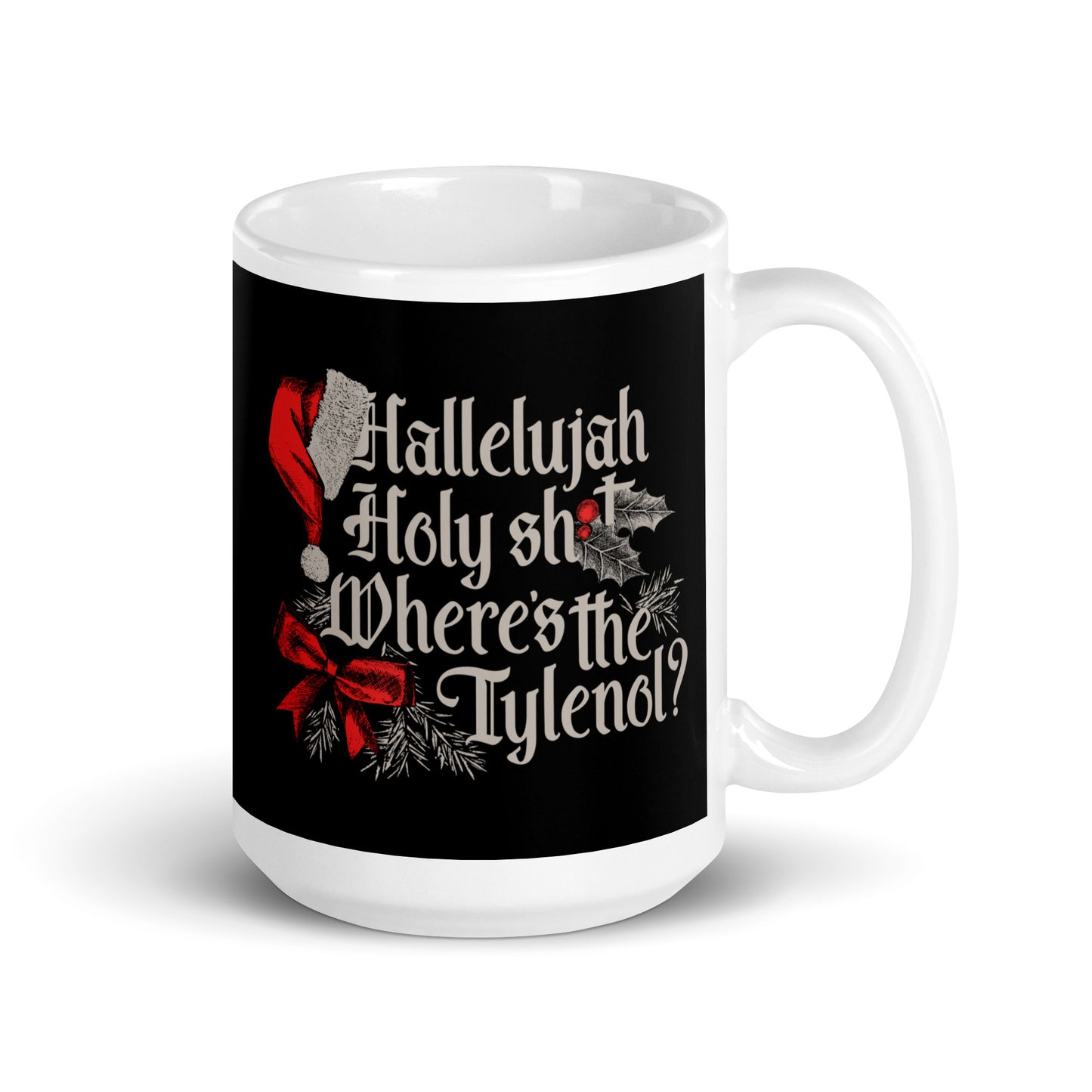 Where's The Tylenol? Mug