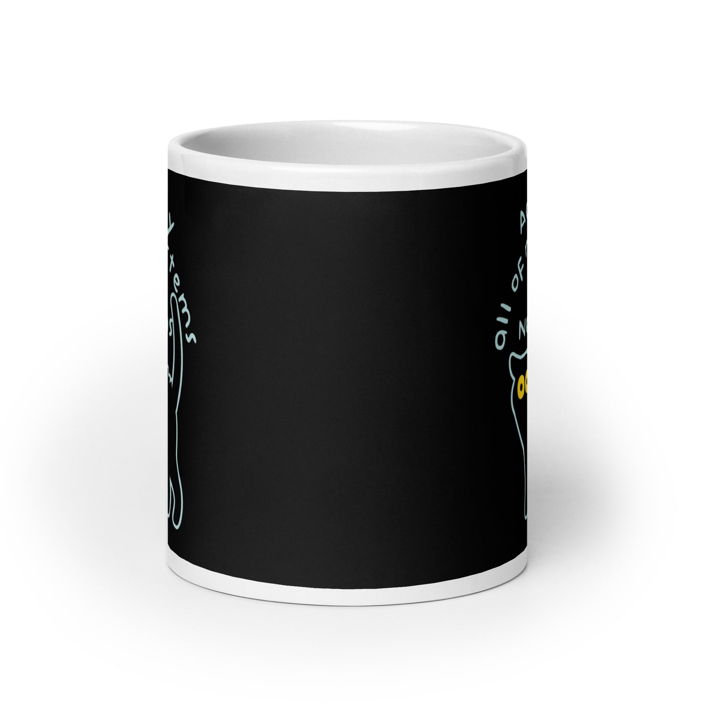 Actually All Of My Systems Are Nervous Mug
