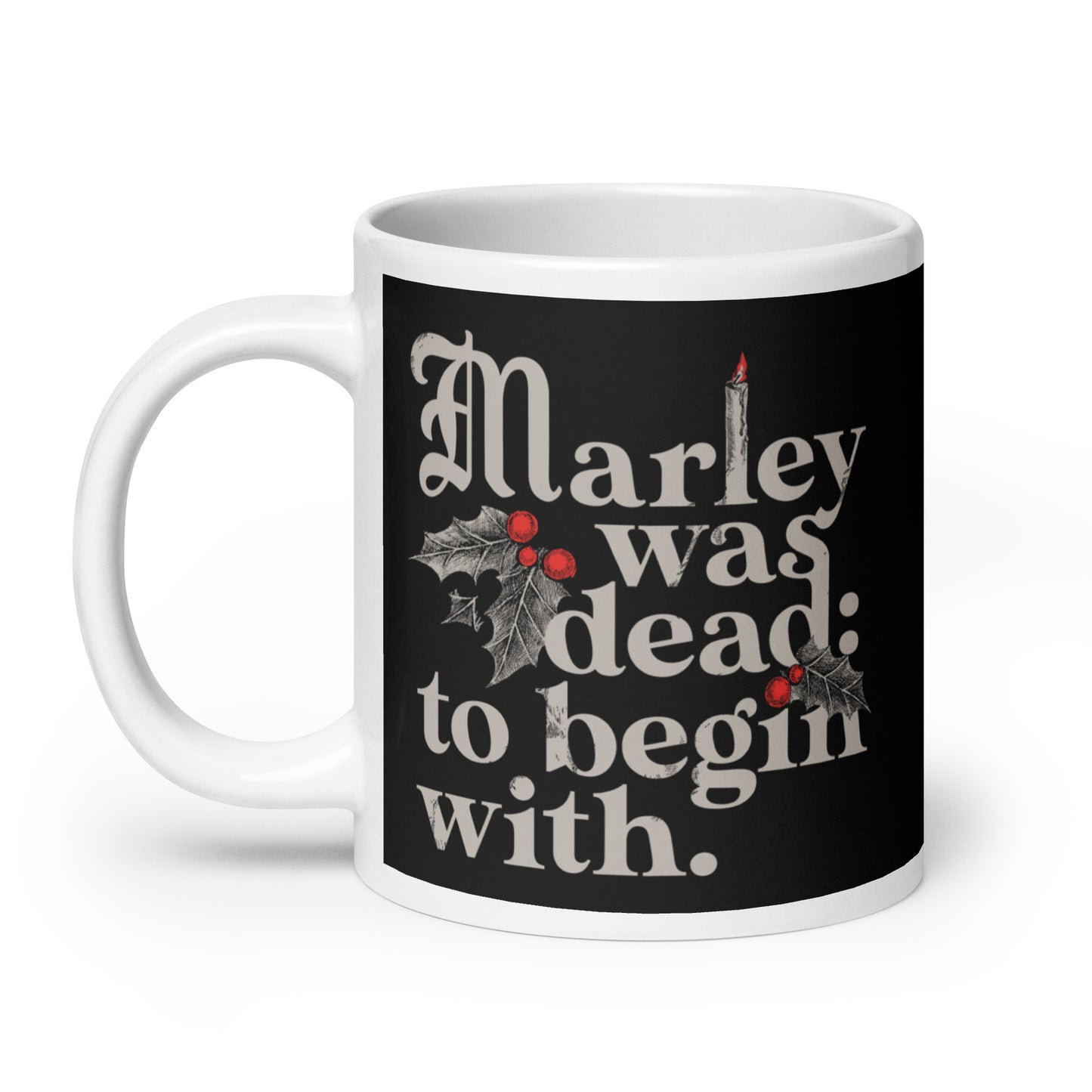 Marley Was Dead: To Begin With Mug