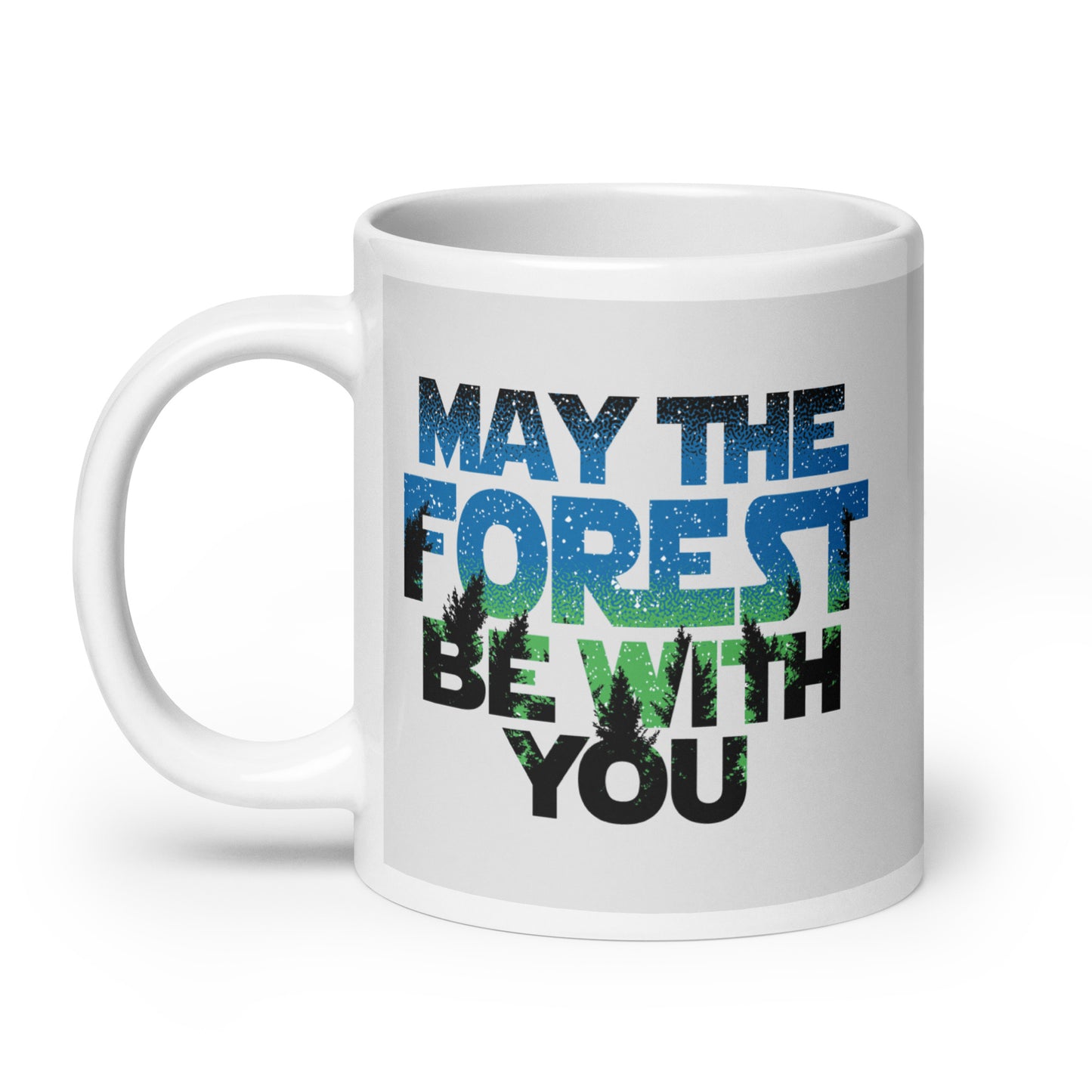 May The Forest Be With You Mug