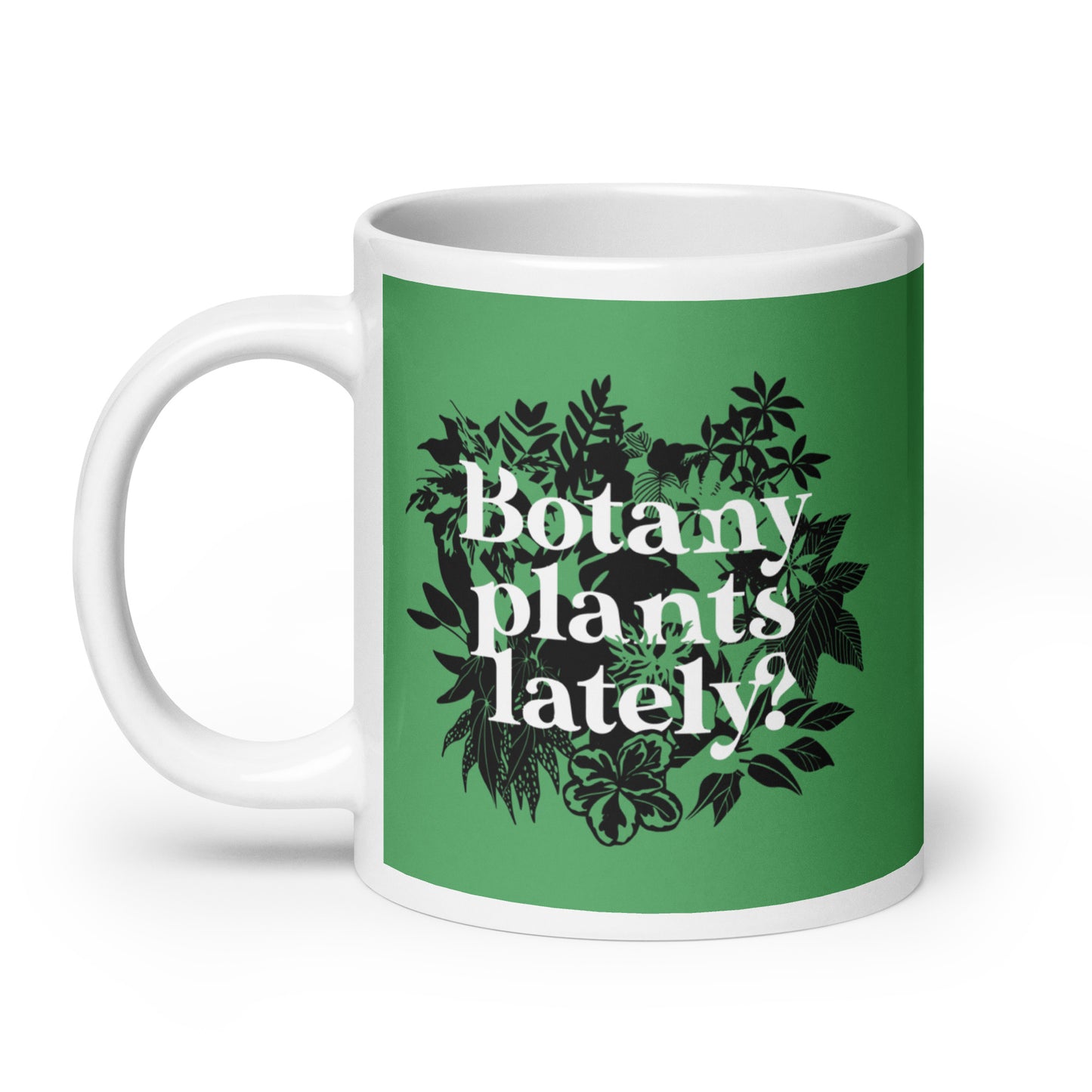 Botany Plants Lately? Mug
