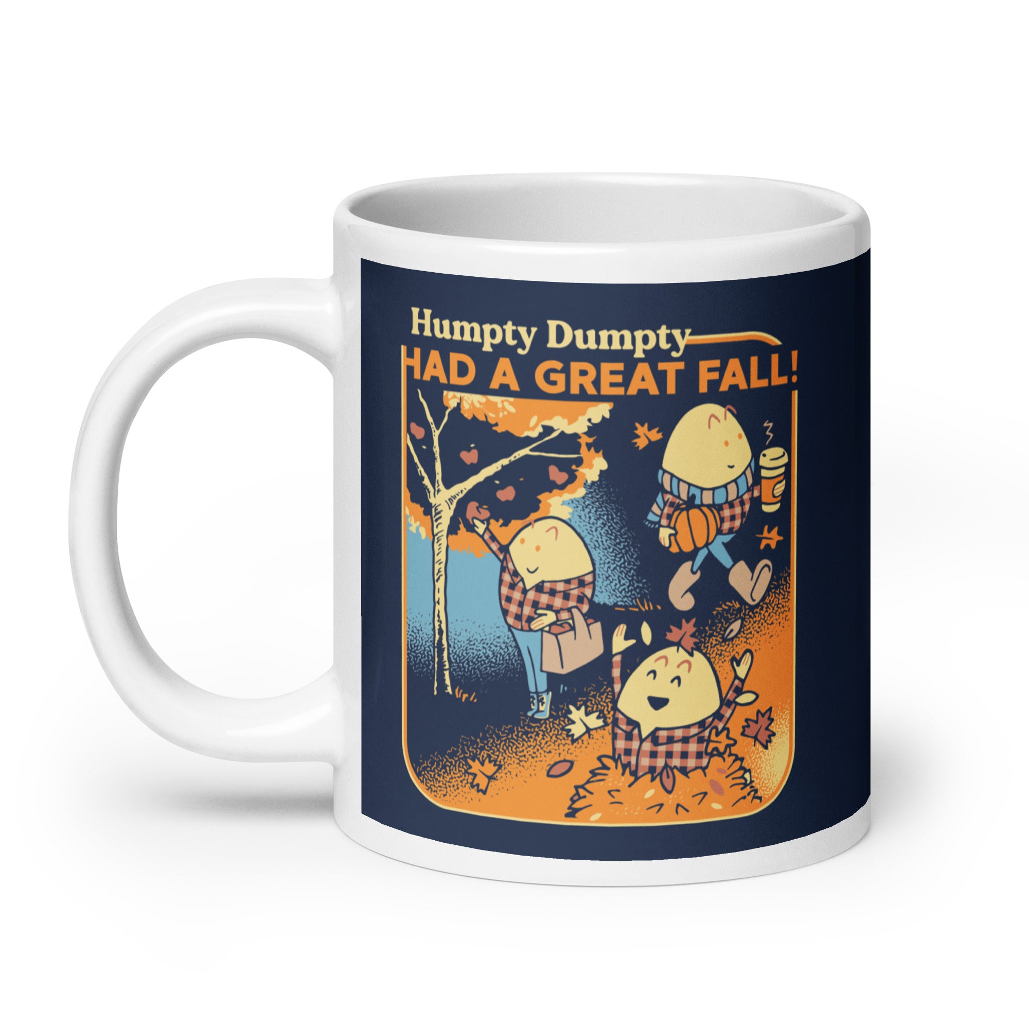 Humpty Dumpty Had A Great Fall Mug – SnorgTees.com
