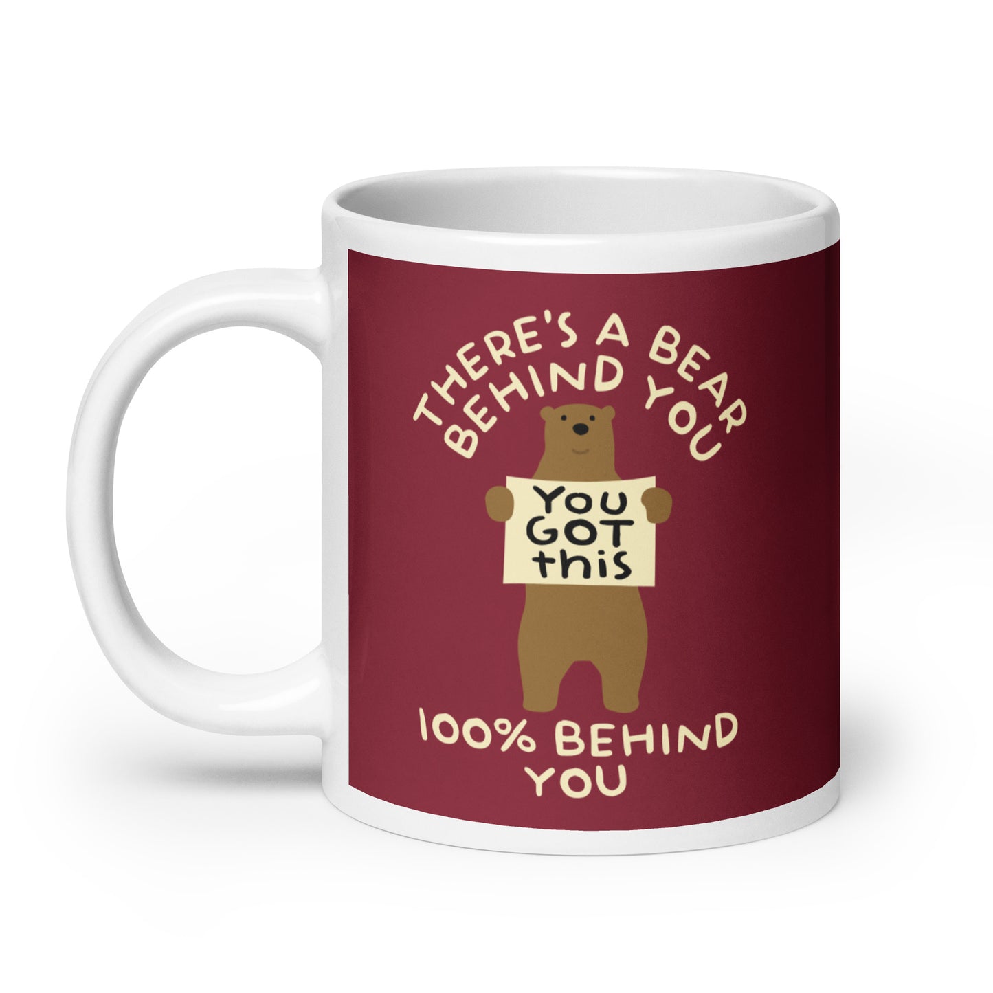 There's A Bear Behind You, 100% Behind You Mug