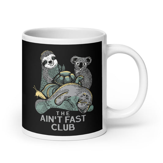 The Ain't Fast Club Mug