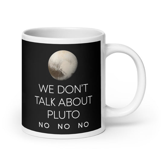 We Don't Talk About Pluto Mug