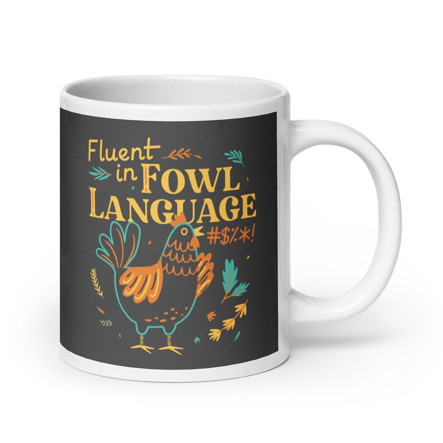 Fluent In Fowl Language Mug