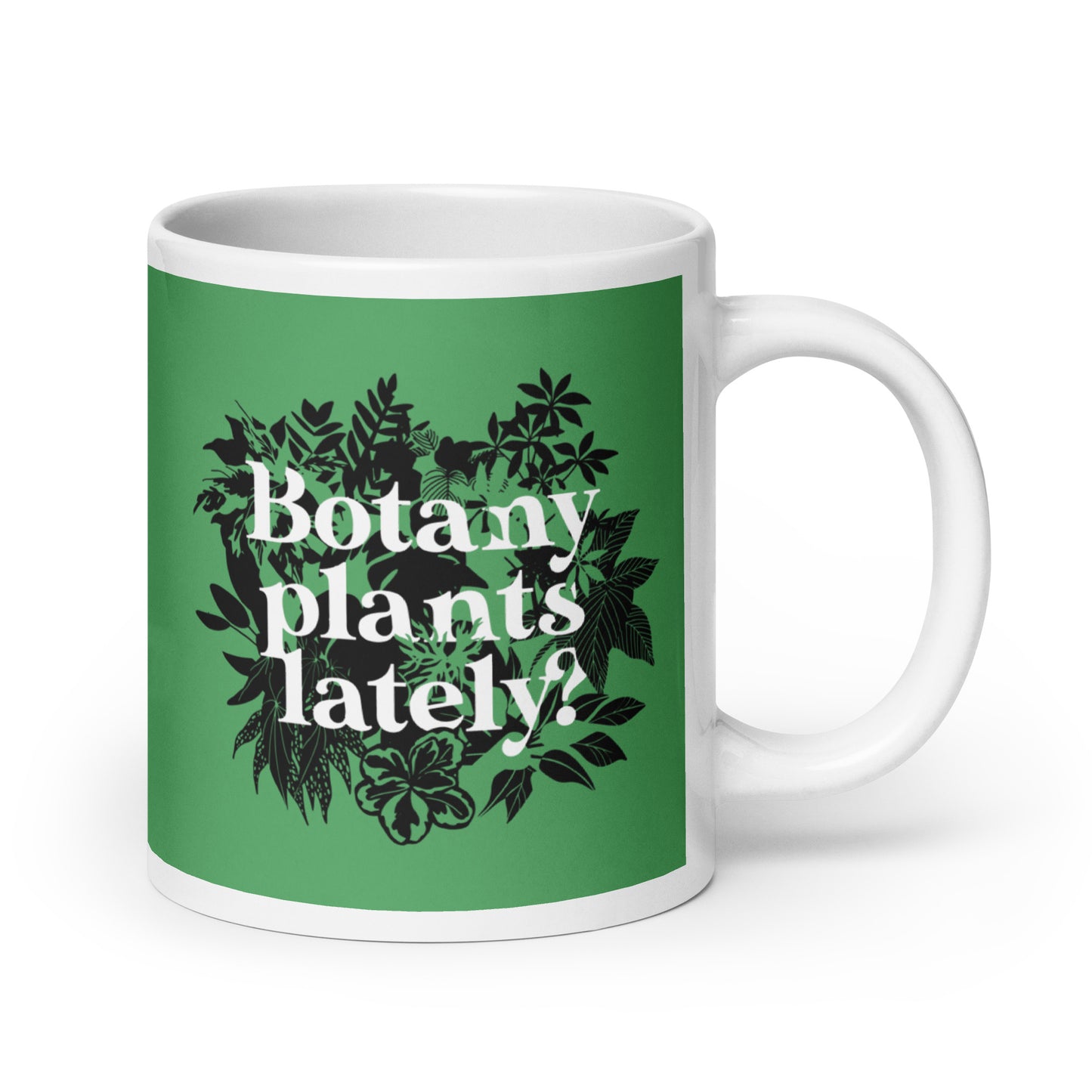 Botany Plants Lately? Mug