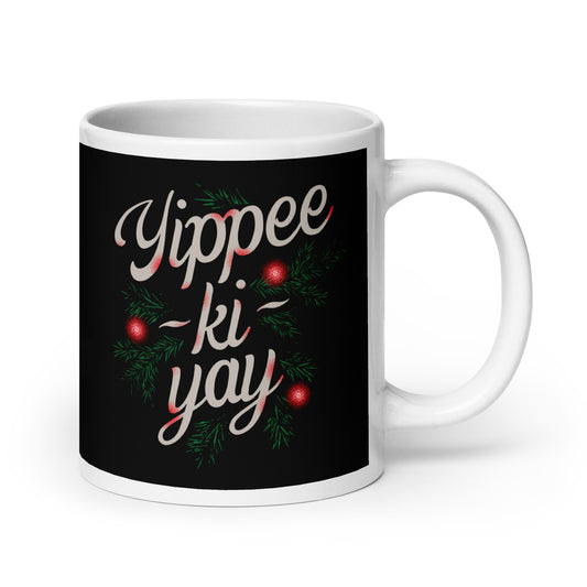 Yippee-Ki-Yay Mug