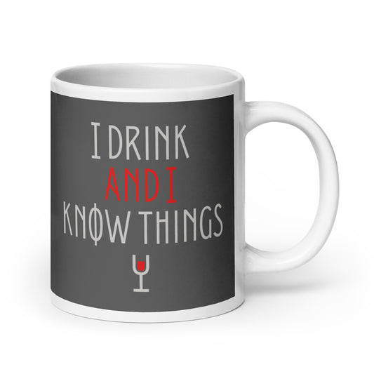I Drink And I Know Things Mug