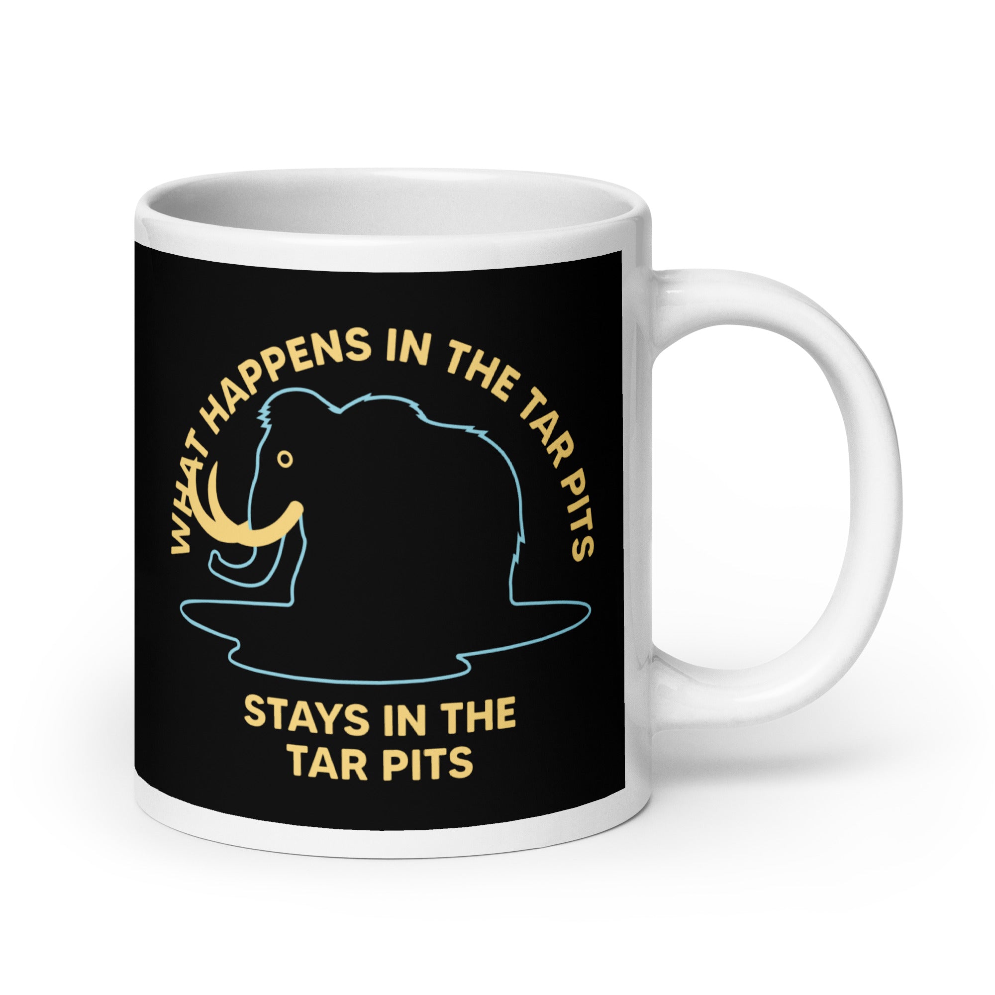 What Happens In The Tar Pits Stays In The Tar Pits Mug – SnorgTees.com
