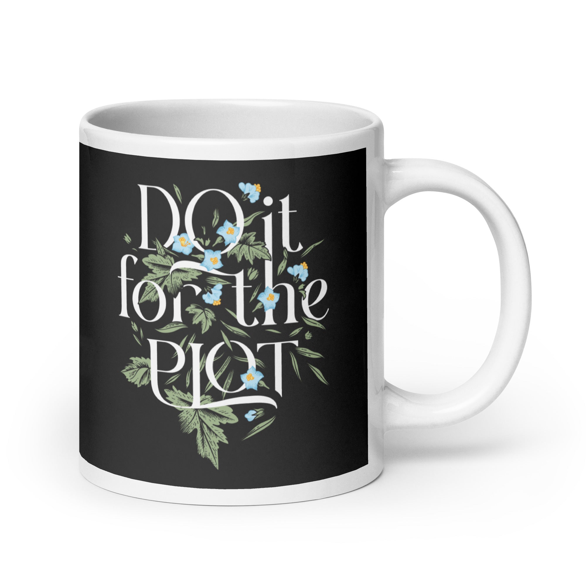 Do It For The Plot Mug – SnorgTees.com