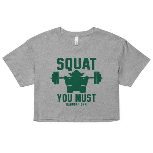 Squat You Must Women's Crop Tee