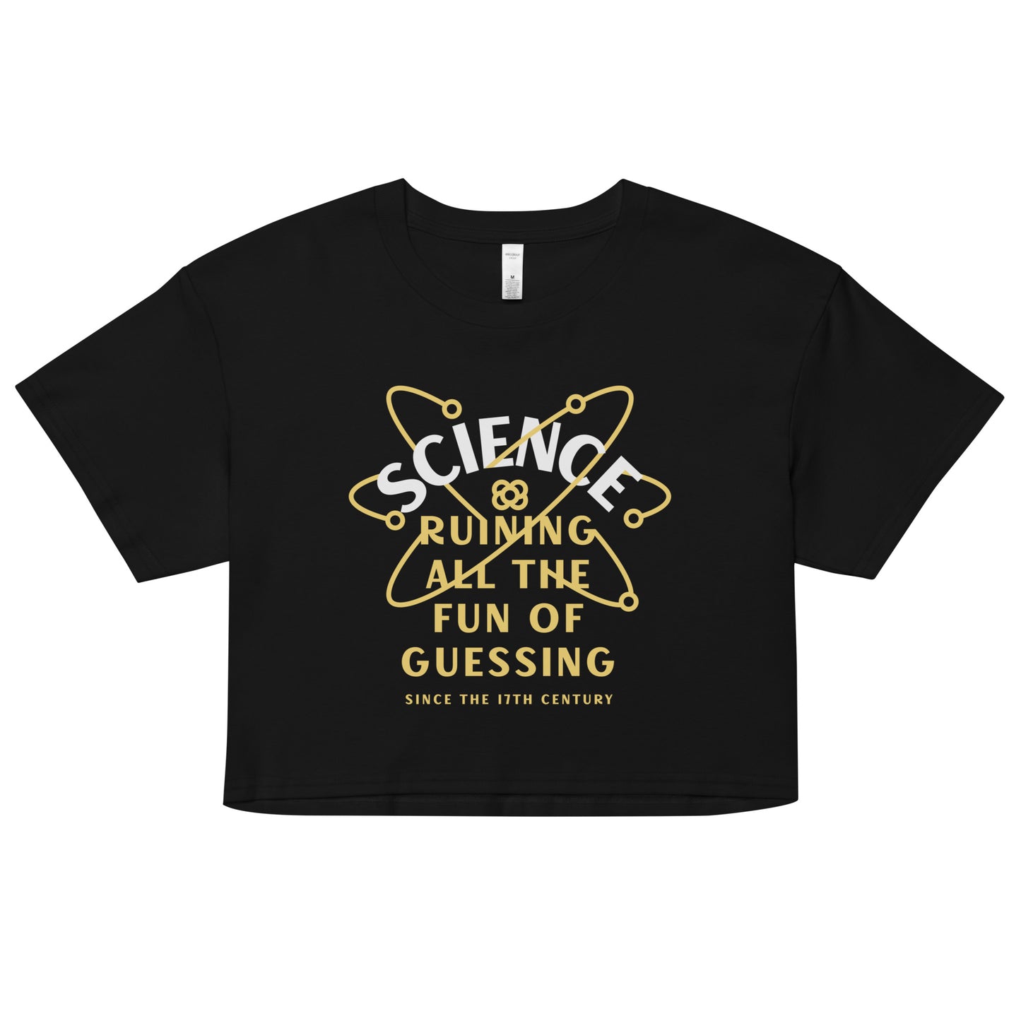 Science Ruining All The Fun Of Guessing Women's Crop Tee