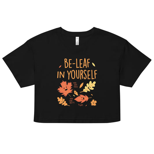 Be-Leaf In Yourself Women's Crop Tee