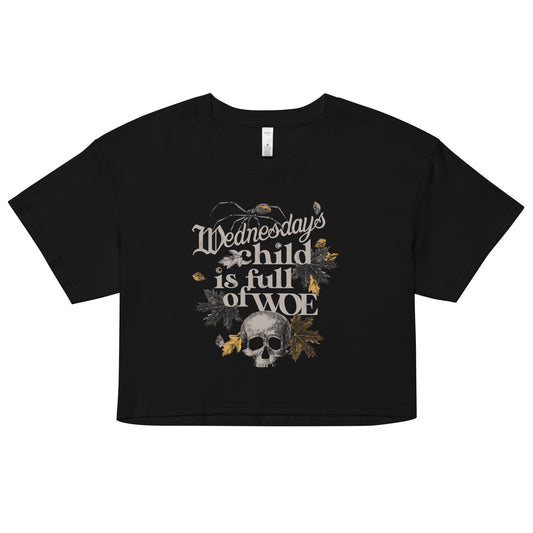 Wednesday's Child Is Full Of Woe Women's Crop Tee