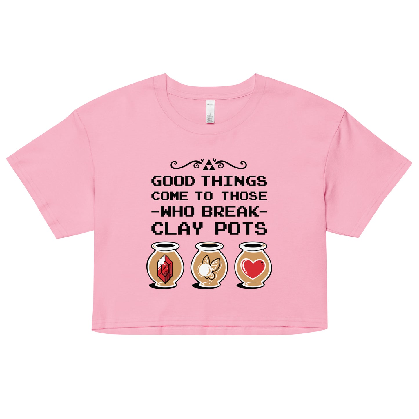 Good Things Come To Those Who Break Clay Pots Women's Crop Tee