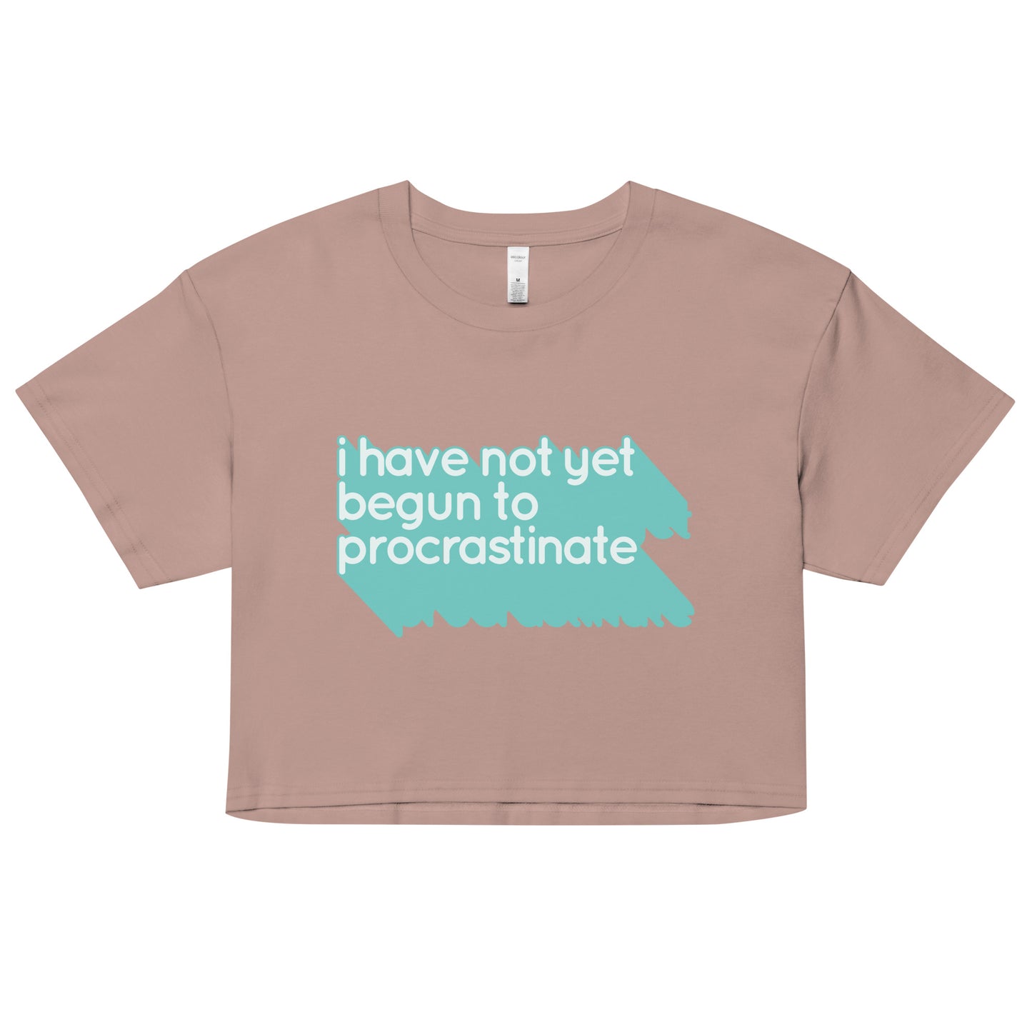 Not Begun To Procrastinate Women's Crop Tee