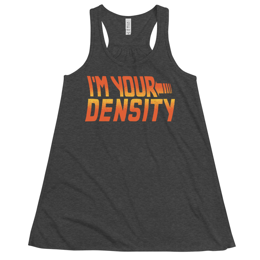 I'm Your Density Women's Gathered Back Tank
