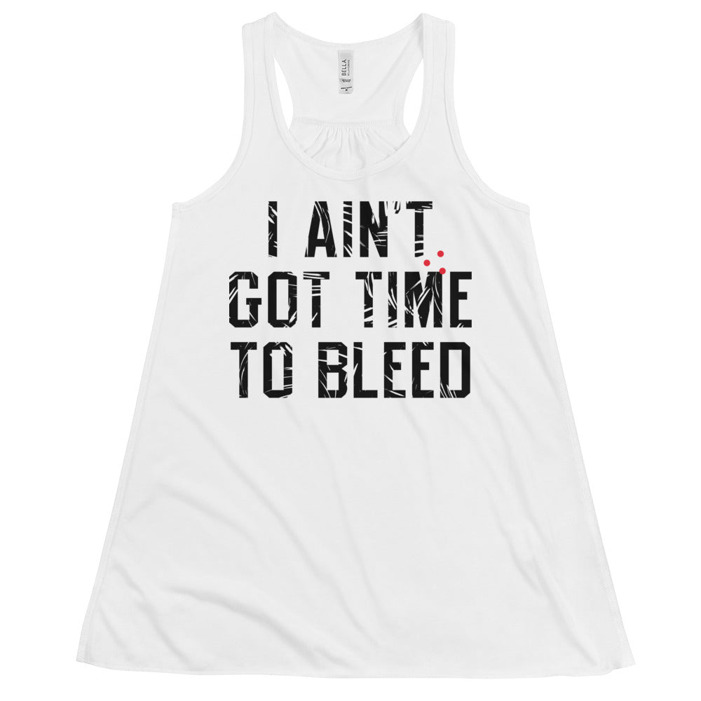 I Ain't Got Time To Bleed Women's Gathered Back Tank