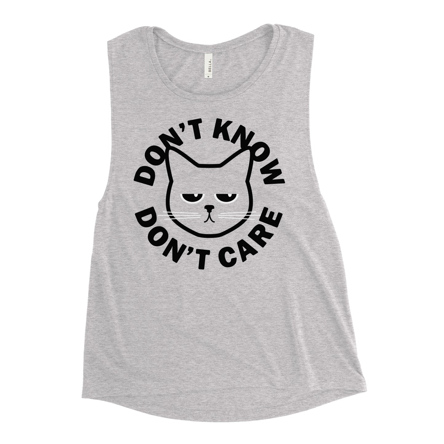 Don't Know Don't Care Women's Muscle Tank