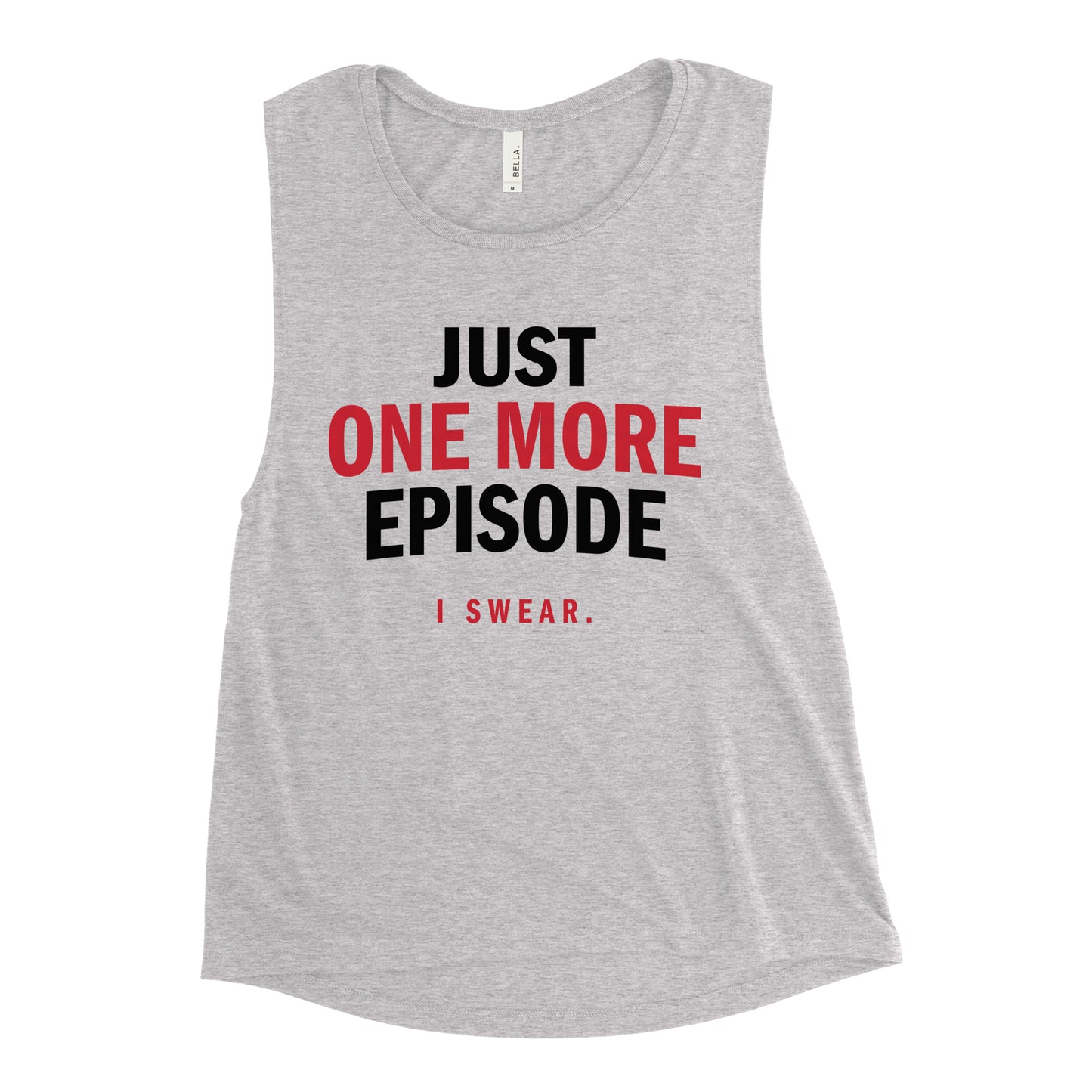Just One More Episode Women's Muscle Tank