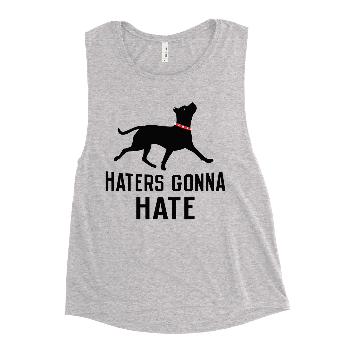 Haters Gonna Hate Pit Women's Muscle Tank