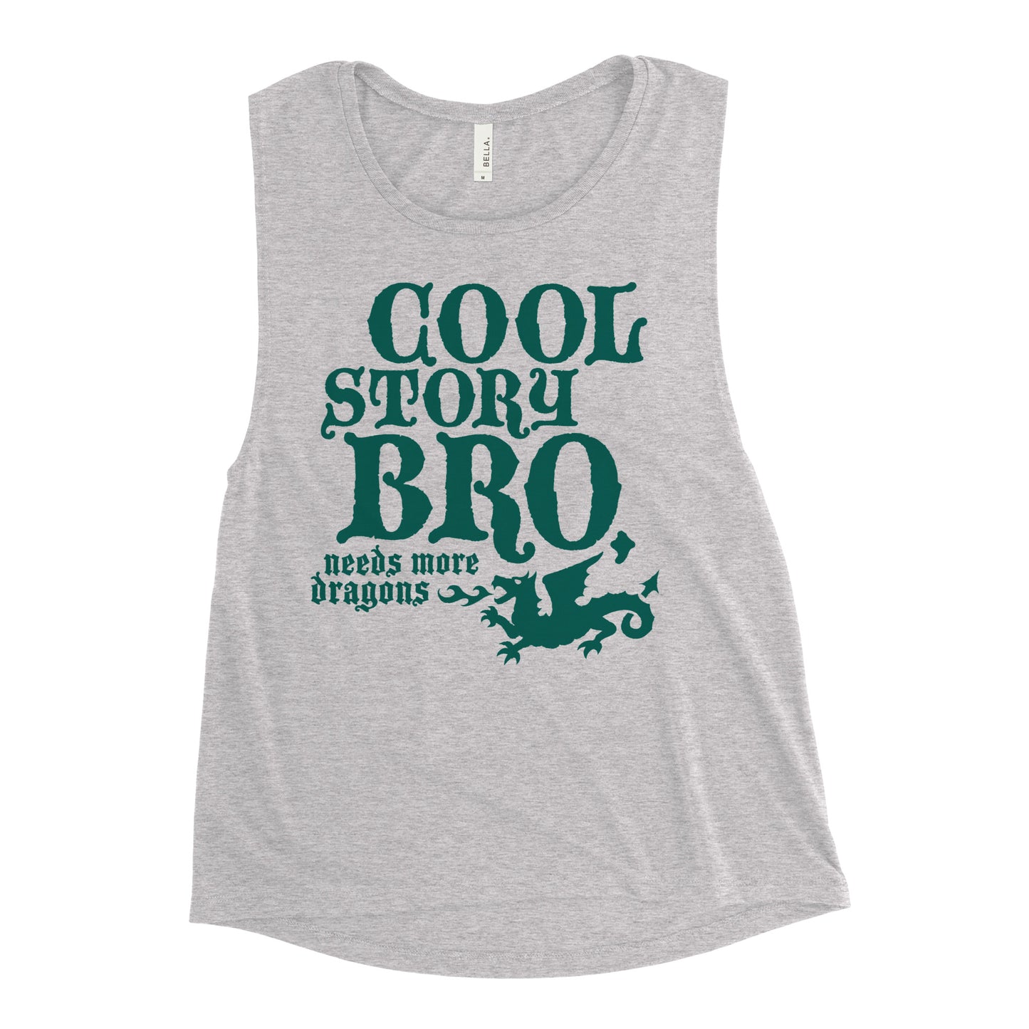Cool Story Bro, Needs More Dragons Women's Muscle Tank