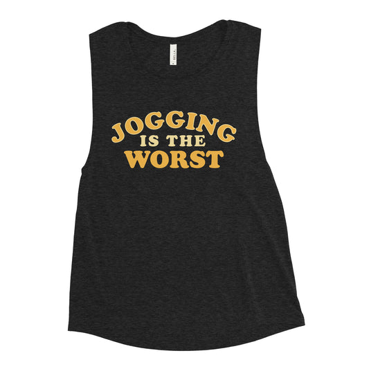 Jogging Is The Worst Women's Muscle Tank