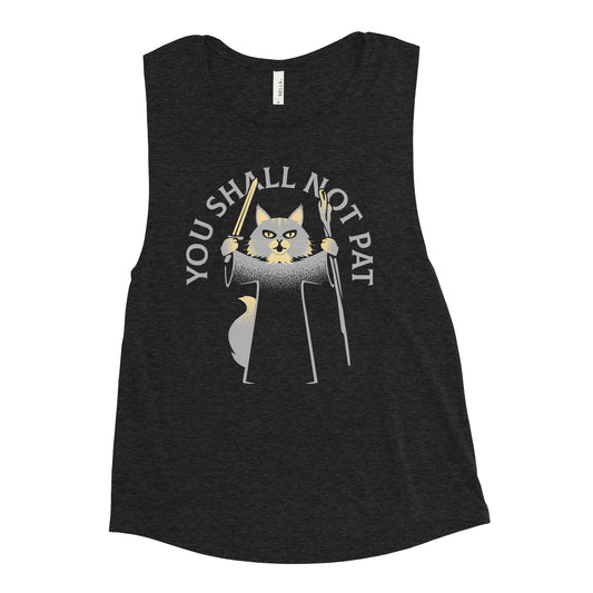 You Shall Not Pat Women's Muscle Tank