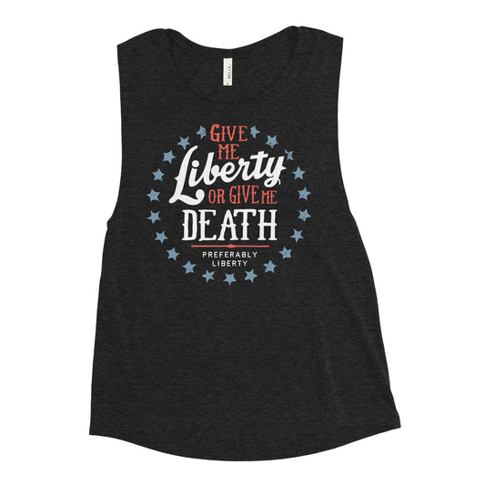 Liberty Or Death, Preferably Liberty Women's Muscle Tank