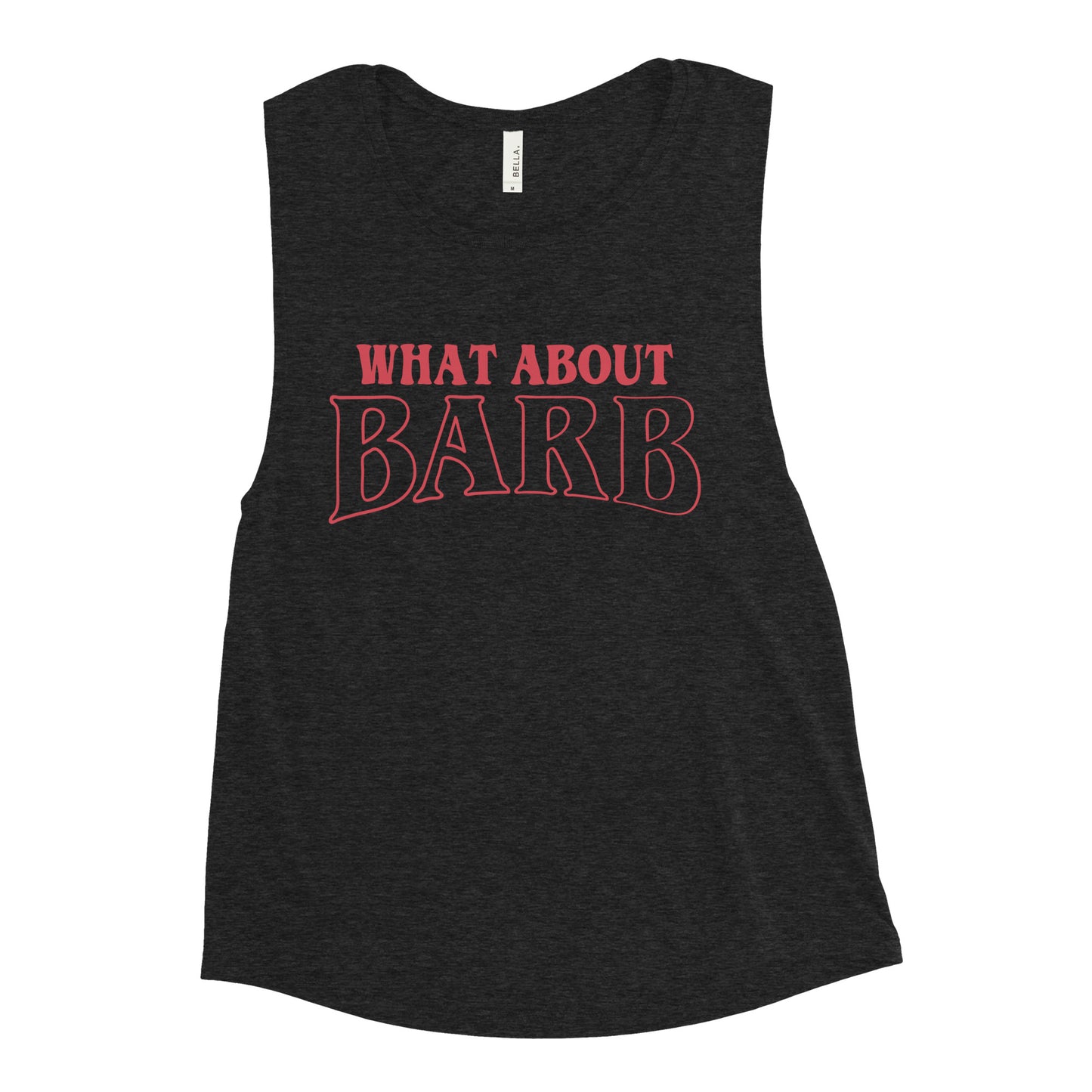 What About Barb? Women's Muscle Tank