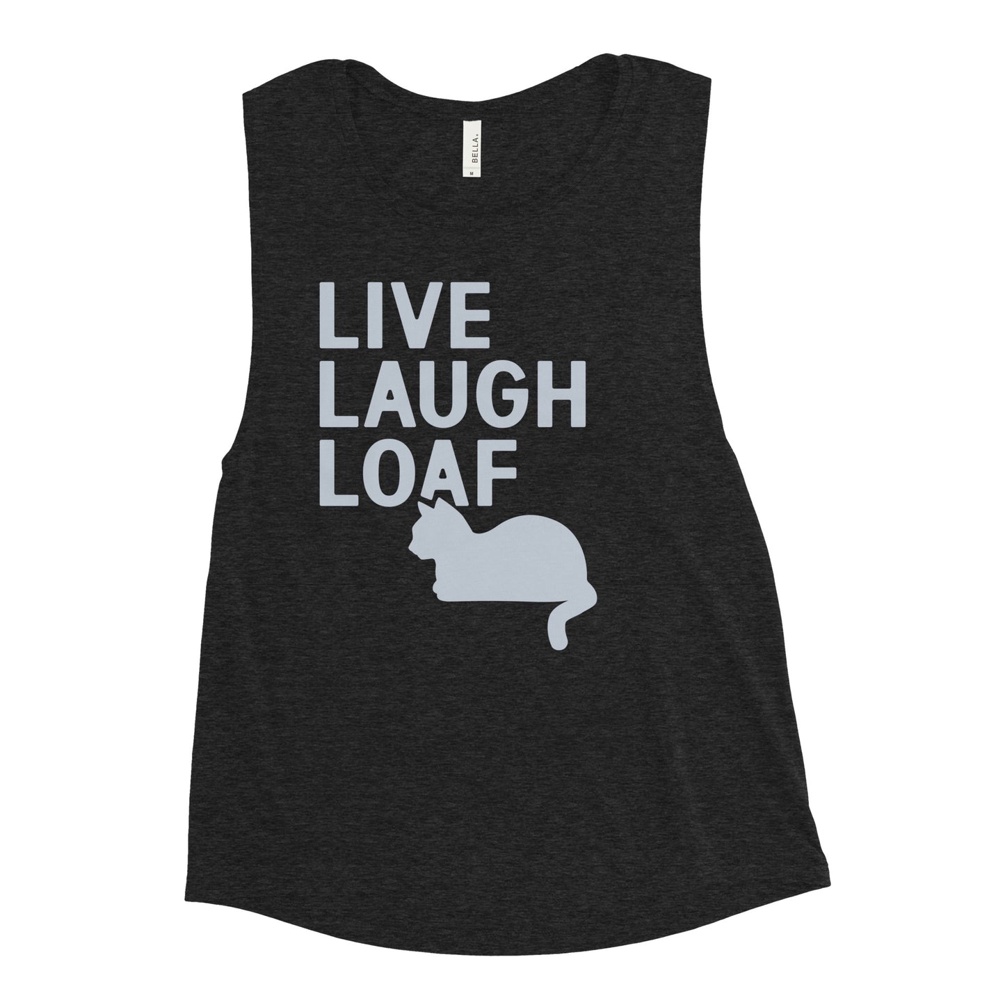 Live Laugh Loaf Women's Muscle Tank