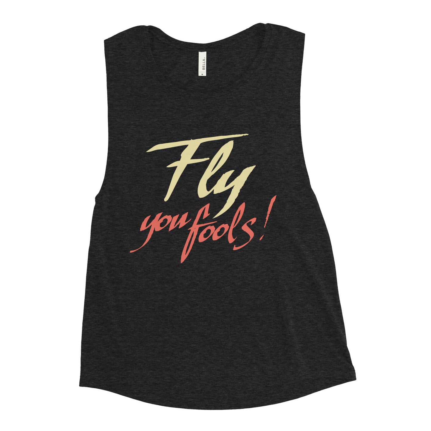 Fly You Fools! Women's Muscle Tank