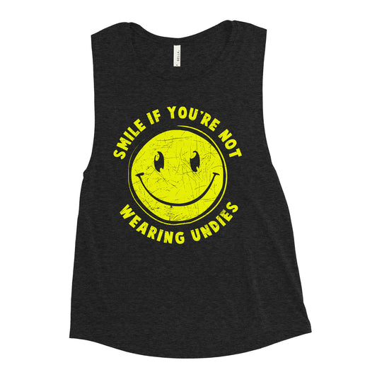 Smile For No Undies Women's Muscle Tank