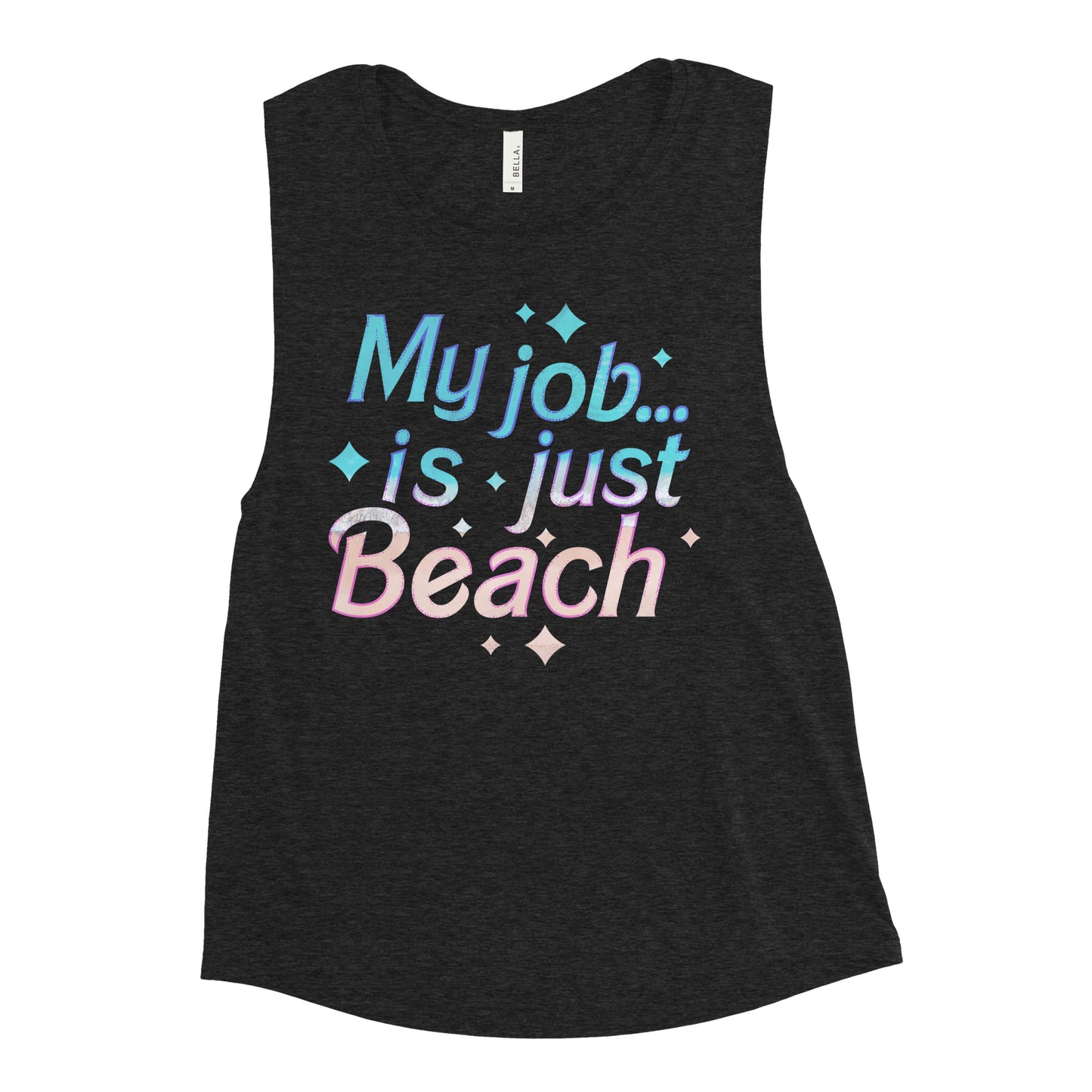 My Job Is Just Beach Women's Muscle Tank