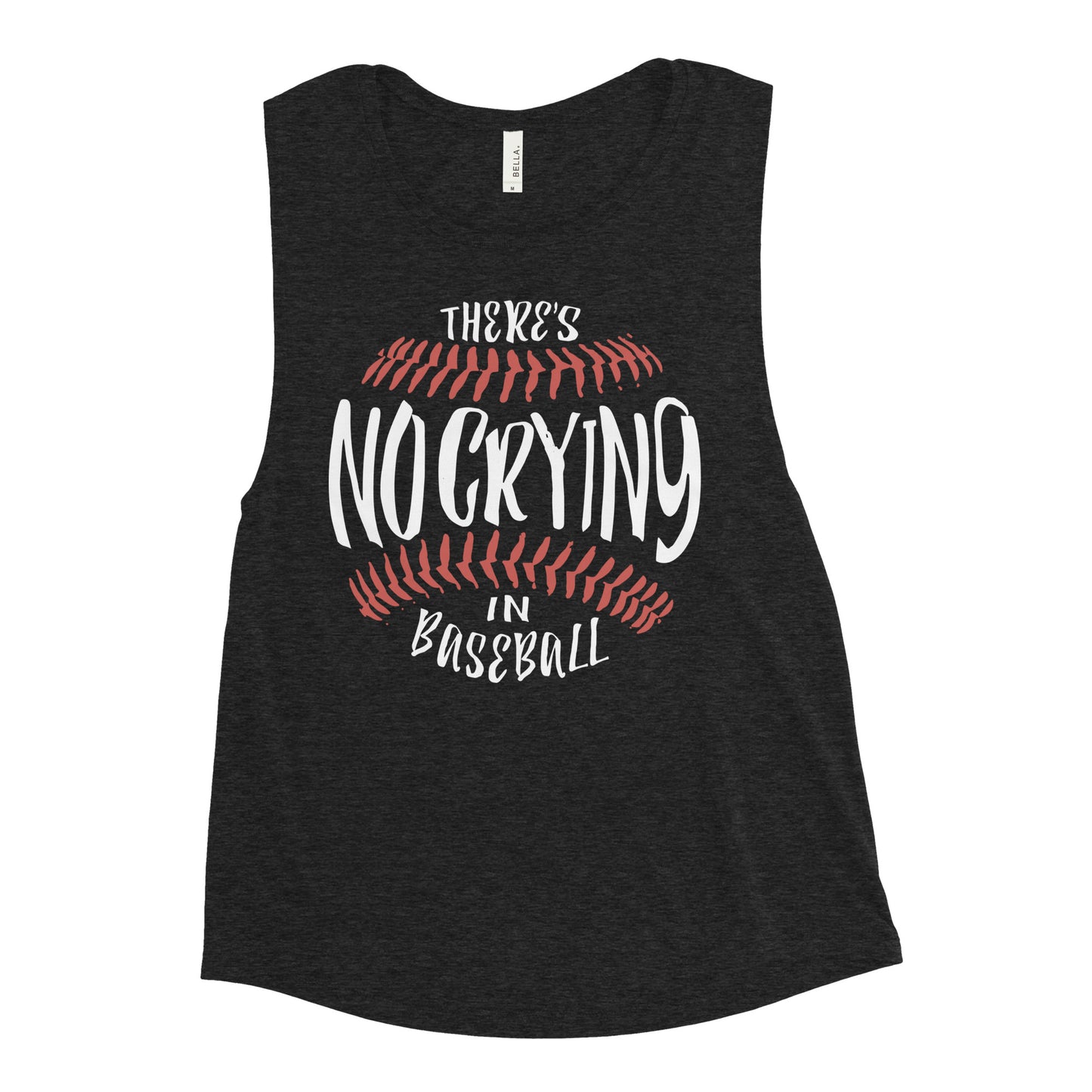 There's No Crying In Baseball Women's Muscle Tank