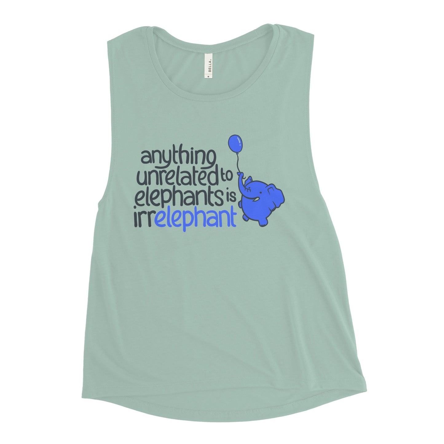 Anything Unrelated Elephants Women's Muscle Tank