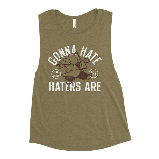 Gonna Hate Haters Are Women's Muscle Tank