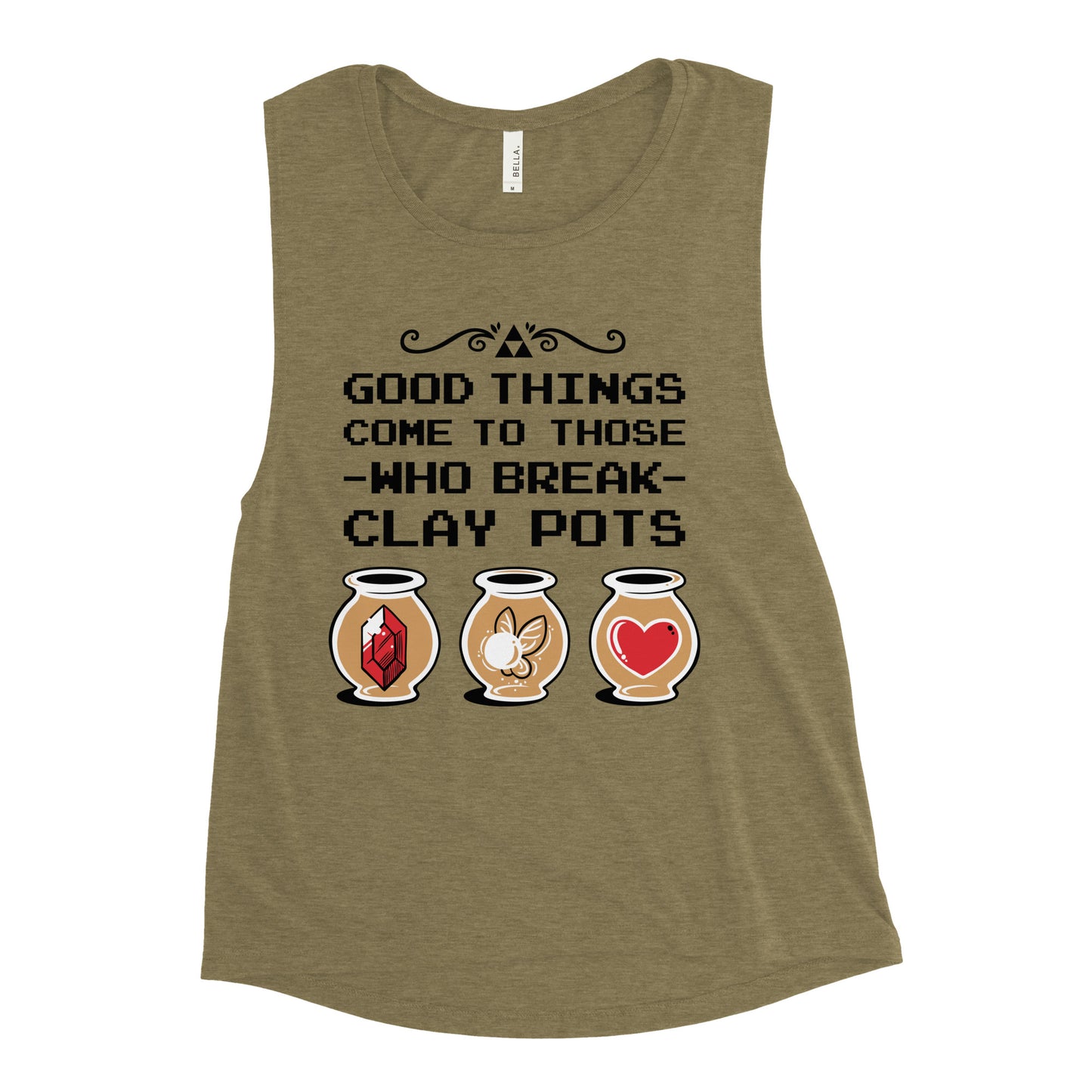 Good Things Come To Those Who Break Clay Pots Women's Muscle Tank
