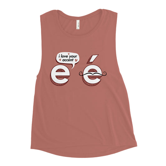 I Love Your Accent Women's Muscle Tank