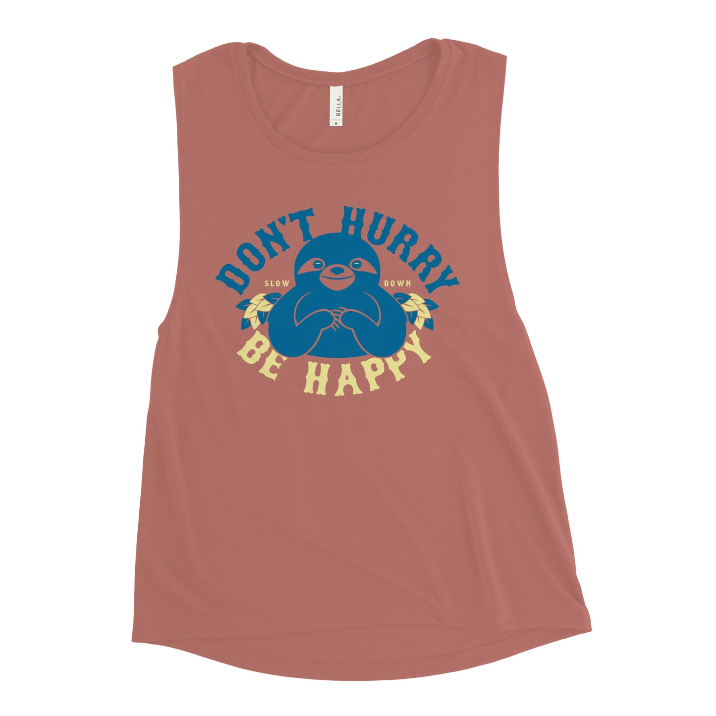 Don't Hurry Be Happy Women's Muscle Tank
