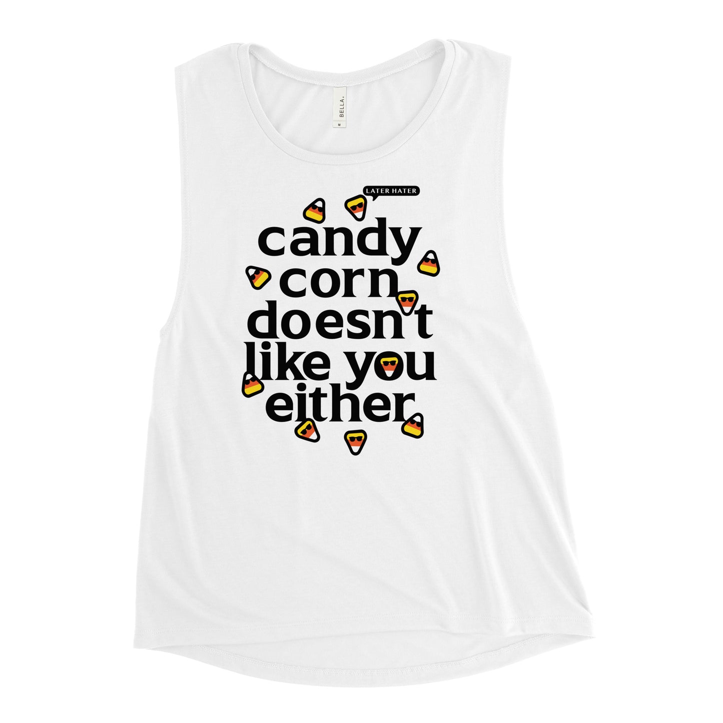 Candy Corn Doesn't Like You Either Women's Muscle Tank